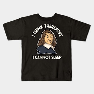 I Think Therefore I Cannot Sleep Kids T-Shirt